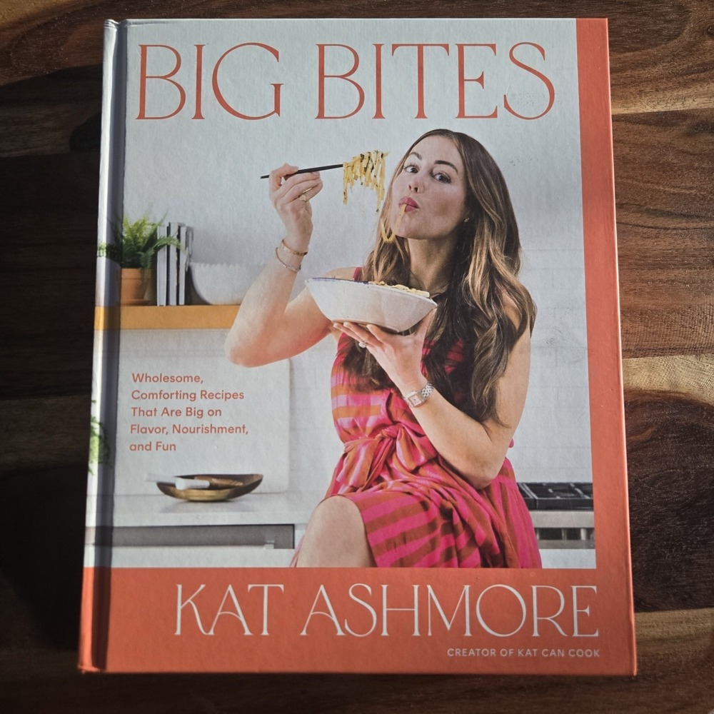 Big Bites Wholesome Comforting Recipes Cookbook By Kat Ashmore-Hardcover Book